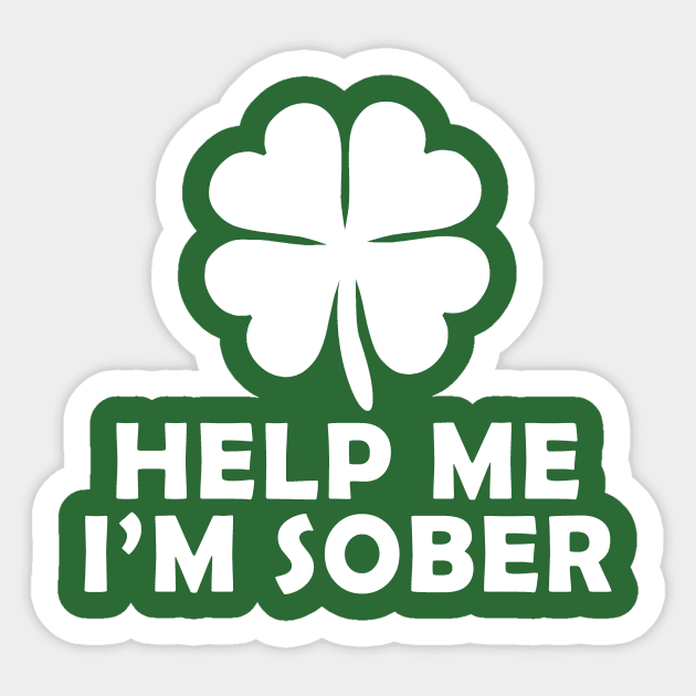Help me I'm sober Sticker by PaletteDesigns
